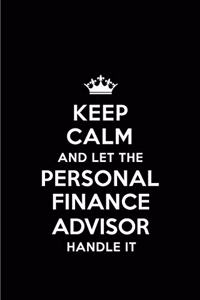 Keep Calm and Let the Personal Finance Advisor Handle It