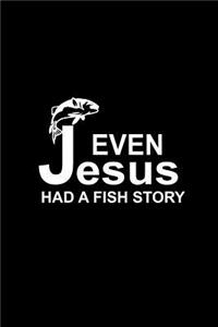 Even Jesus Had a Fish Story