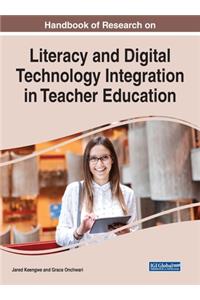 Handbook of Research on Literacy and Digital Technology Integration in Teacher Education