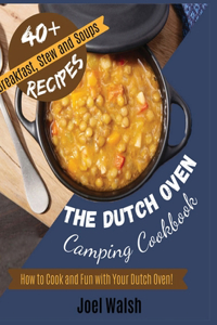 The Dutch Oven Camping Cookbook