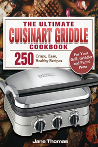 Ultimate Cuisinart Griddle Cookbook