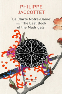 La Clarté Notre-Dame and the Last Book of the Madrigals