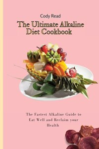 The Ultimate Alkaline Diet Cookbook
