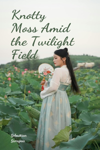 Knotty Moss Amid the Twilight Field