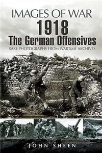 1918 the German Offensives