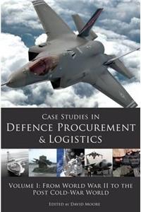 Case Studies in Defence Procurement and Logistics