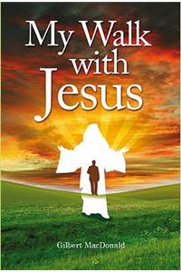 My Walk with Jesus