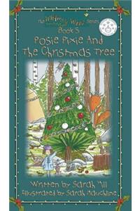 Posie Pixie and the Christmas Tree - Book 5 in the Whimsy Wood Series