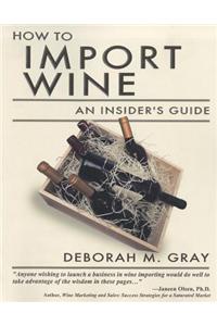 How to Import Wine: An Insider's Guide