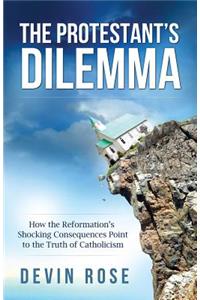 Protestant's Dilemma: How the
