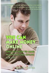 You Can Make Money Online