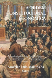 A Ordem Constitucional Econômica