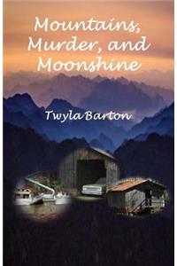 Mountains, Murder, and Moonshine