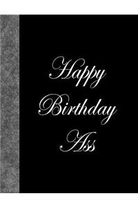 Happy Birthday Ass: Lined Notebook, 144 pages