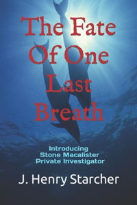 Fate of One Last Breath