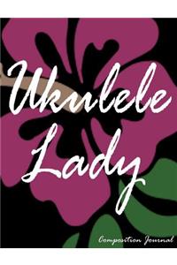 Ukulele Lady Composition Journal - Wide Ruled