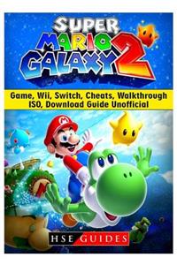 Super Mario Galaxy 2 Game, Wii, Switch, Cheats, Walkthrough, Iso, Download Guide Unofficial