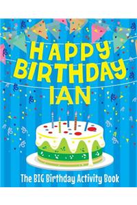 Happy Birthday Ian - The Big Birthday Activity Book