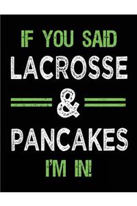 If You Said Lacrosse & Pancakes I'm In