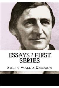 Essays ? First Series