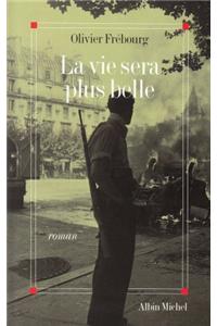 Vie Sera Plus Belle (La)