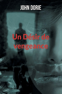 Un Désir de vengeance