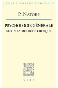 Paul Natorp: Psychologie Generale Selon La Methode Critique