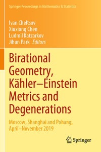 Birational Geometry, Kahler–Einstein Metrics and Degenerations