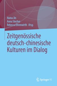 Zeitgenössische Deutsch-Chinesische Kulturen Im Dialog