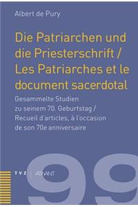 Patriarchen Und Die Priesterschrift / Les Patriarches Et Le Document Sacerdotal