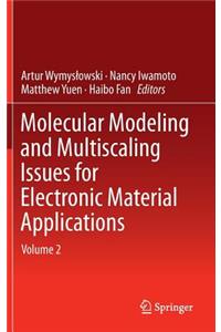 Molecular Modeling and Multiscaling Issues for Electronic Material Applications