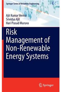 Risk Management of Non-Renewable Energy Systems