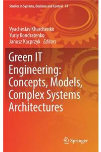 Green It Engineering: Concepts, Models, Complex Systems Architectures