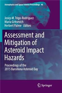 Assessment and Mitigation of Asteroid Impact Hazards