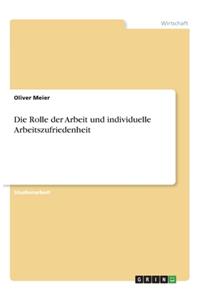 Die Rolle der Arbeit und individuelle Arbeitszufriedenheit