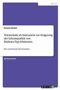 Telemedizin als Instrument zur Steigerung der Lebensqualität von Diabetes-Typ-2-Patienten