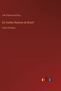 Os Varões Illustres do Brazil