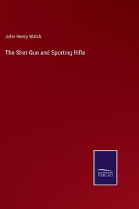 Shot-Gun and Sporting Rifle