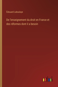 De l'enseignement du droit en France et des réformes dont il a besoin