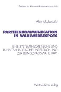 Parteienkommunikation in Wahlwerbespots