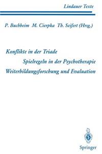 Teil 1 Konflikte in Der Triade Teil 2 Spielregeln in Der Psychotherapie Teil 3 Weiterbildungsforschung Und Evaluation