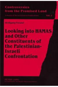 Looking into HAMAS and Other Constituents of the Palestinian-Israeli Confrontation