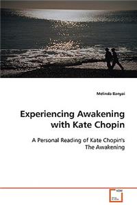 Experiencing Awakening with Kate Chopin