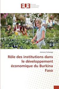 Rôle Des Institutions Dans Le Développement Économique Du Burkina Faso