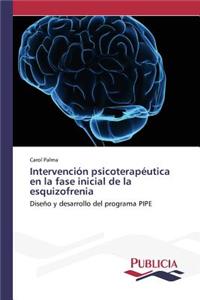 Intervención psicoterapéutica en la fase inicial de la esquizofrenia