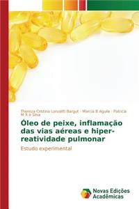 Óleo de peixe, inflamação das vias aéreas e hiper-reatividade pulmonar