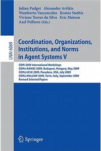 Coordination, Organizations, Institutions, and Norms in Agent Systems V