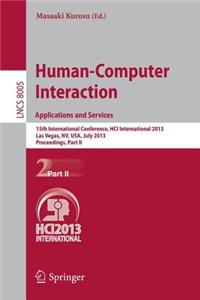 Human-Computer Interaction: Applications and Services: 15th International Conference, Hci International 2013, Las Vegas, Nv, Usa, July 21-26, 2013, Proceedings, Part II