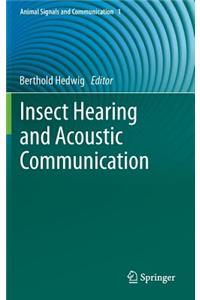 Insect Hearing and Acoustic Communication