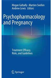 Psychopharmacology and Pregnancy